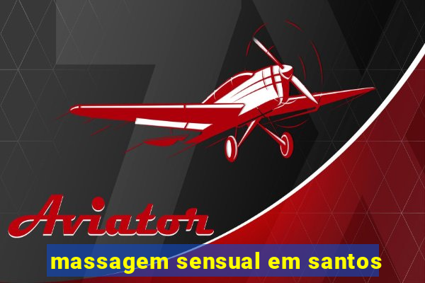 massagem sensual em santos